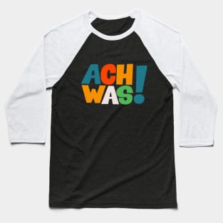 Ach was! - T-Shirt - Loriot - TV Kult - Deutsch Baseball T-Shirt